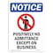 Signmission OSHA Notice Sign, 18" H, 12" W, Aluminum, Positively No Admittance Sign With Symbol, Portrait OS-NS-A-1218-V-17707 - alternate 1